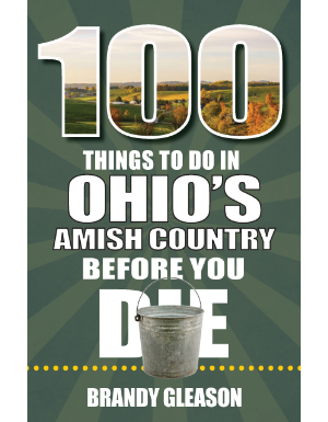 Book cover "100 Things to Do in Ohio's Amish Country Before You Die"
